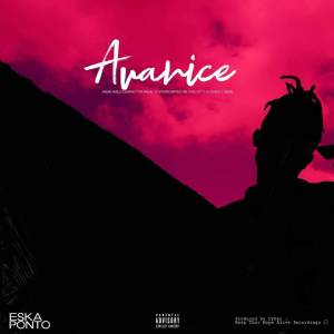 收聽Eska Ponto的Avarice (Explicit)歌詞歌曲