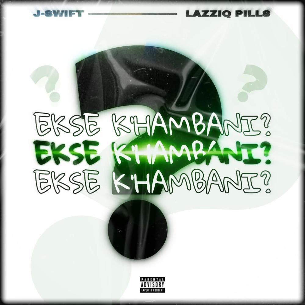 Ekse K'hambani (feat. Lazzique) (Prod.ERNST) (Explicit)