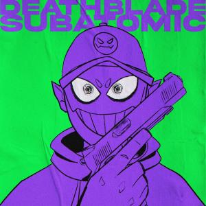 收聽DEATHBLADE的Subatomic歌詞歌曲