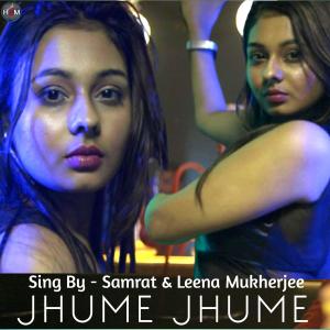 ดาวน์โหลดและฟังเพลง JHUME JHUME พร้อมเนื้อเพลงจาก Samrat