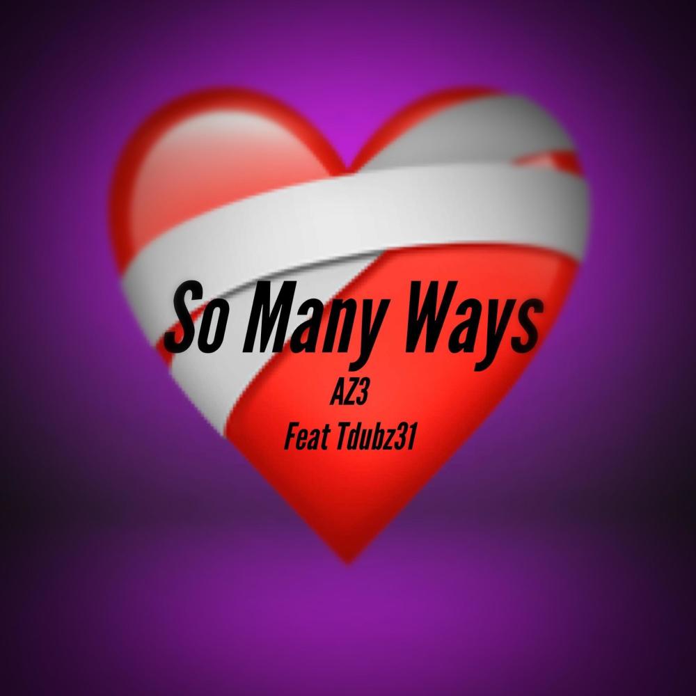 So Many Ways (feat. TDubz|Explicit)