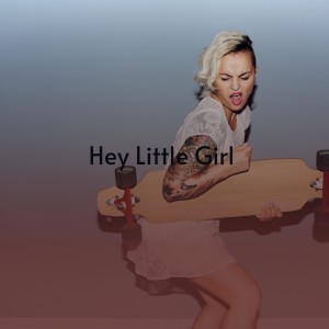 ดาวน์โหลดและฟังเพลง Hey Little Girl พร้อมเนื้อเพลงจาก Bill Watkins