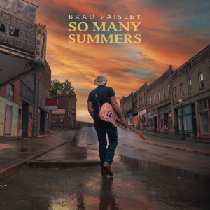 Brad Paisley的專輯So Many Summers