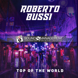 收聽Roberto Bussi的Top of the World (Extended Version)歌詞歌曲