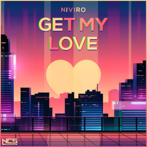 收聽NIVIRO的Get My Love歌詞歌曲