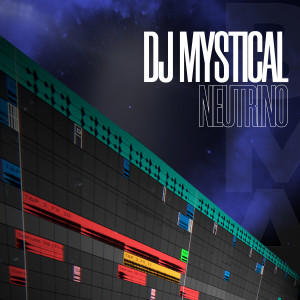 收聽Dj Mystical的Neutrino歌詞歌曲