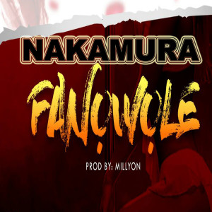 Listen to Nakamura - Fanowole (prods by millions).wav song with lyrics from NAKAMURA