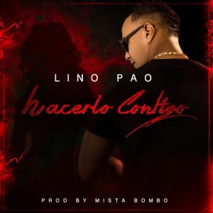 ดาวน์โหลดและฟังเพลง Hacerlo Contigo พร้อมเนื้อเพลงจาก Lino Pao
