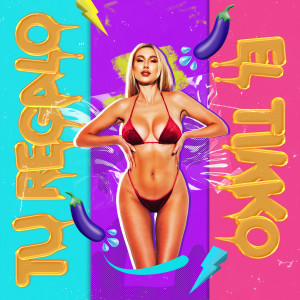 ดาวน์โหลดและฟังเพลง Tu Regalo (Explicit) พร้อมเนื้อเพลงจาก El Tikko