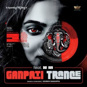 Listen to Ganpati Trance feat. DJ IVY song with lyrics from Gourov Dasgupta