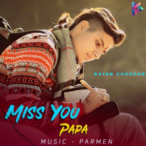 Dengarkan Miss You Papa lagu dari RATAN CHOUHAN dengan lirik