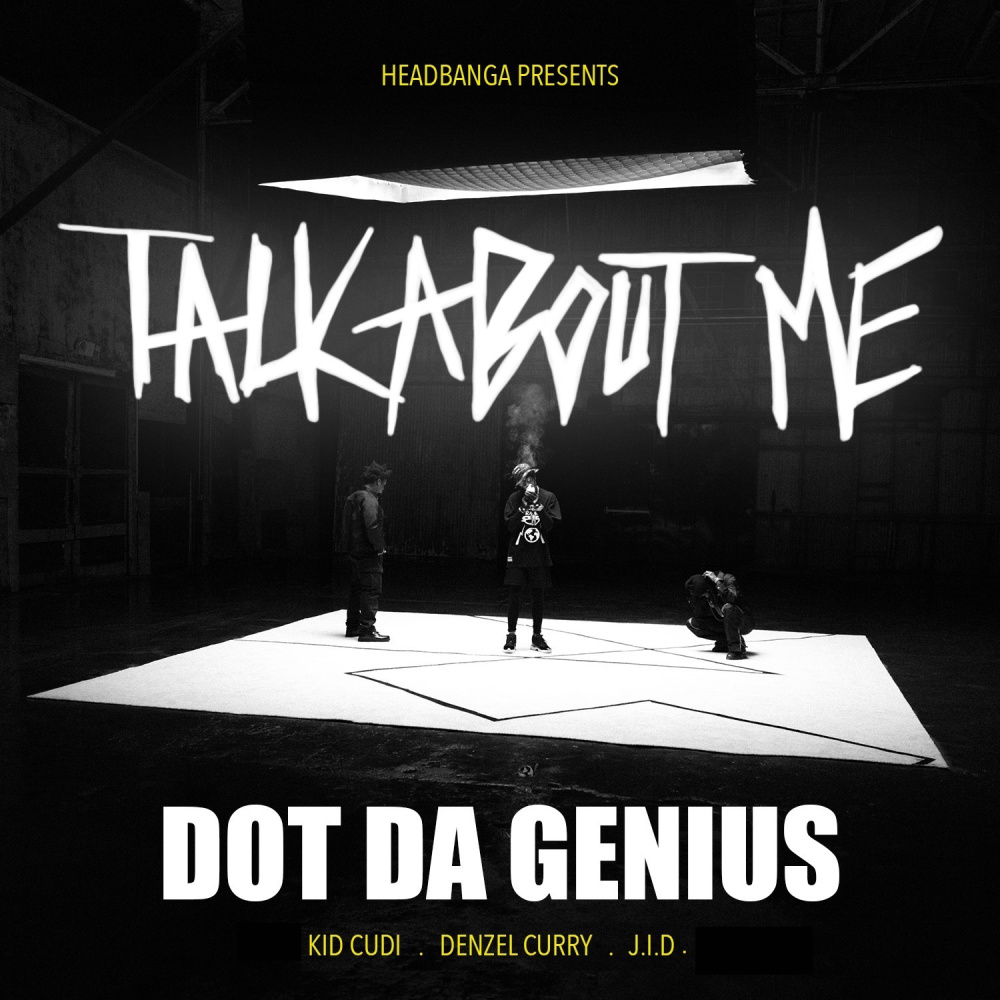 Talk About Me (Feat Kid Cudi, Denzel Curry & JID) (Explicit)