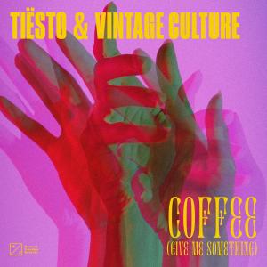 收聽Tiësto的Coffee (Give Me Something) (Explicit)歌詞歌曲