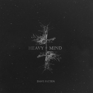 Heavy Mind (Explicit) dari Dave Patten
