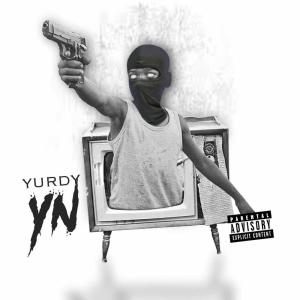 ดาวน์โหลดและฟังเพลง YN (Explicit) พร้อมเนื้อเพลงจาก Yurdy