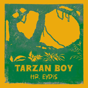 Album Tarzan Boy (live party version) from Hr. Eydís