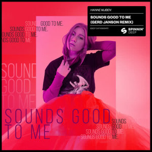 收聽Hanne Mjøen的Sounds Good To Me (Gerd Janson Remix)歌詞歌曲