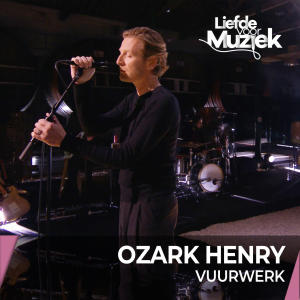 Ozark Henry的專輯Vuurwerk - uit Liefde Voor Muziek (Live)