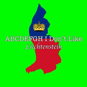 Listen to Abcdefgh I Don't Like Liechtenstein (Explicit) song with lyrics from Rucka Rucka Ali
