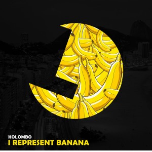 ดาวน์โหลดและฟังเพลง I Represent Banana พร้อมเนื้อเพลงจาก Kolombo