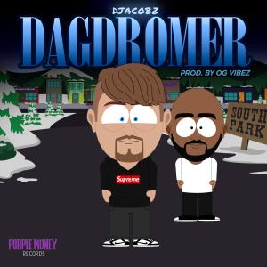 ดาวน์โหลดและฟังเพลง Dagdromer (Explicit) พร้อมเนื้อเพลงจาก Djacobz