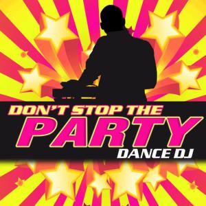 Dance DJ的專輯Don't Stop the Party