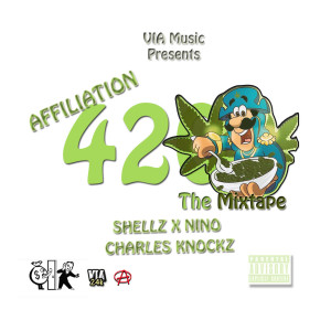 Shellz的专辑Affiliation 420 the Mixtape (Explicit)