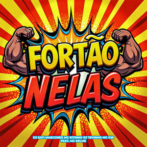 อัลบัม Fortão Nelas (feat. MC Kelme) [Explicit] ศิลปิน DJ SATI MARCONEX