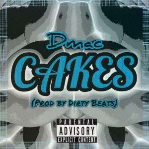收聽Dmac的Cakes (Explicit)歌詞歌曲