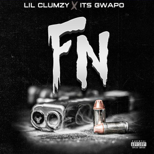 Lil Clumzy的專輯FN (Explicit)