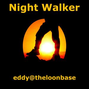 eddy@theloonbase的專輯Night Walker