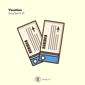 Listen to Vacation song with lyrics from Danny Ghost