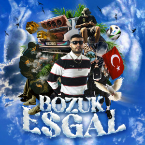 Album BOZUK EŞGAL (Explicit) from 