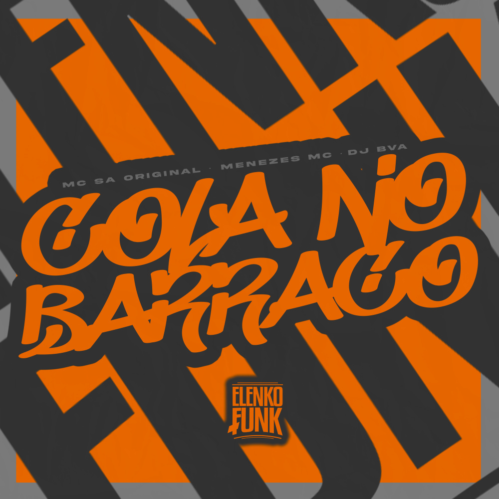 Cola No Barraco (Explicit)