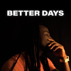 Dengarkan Better Days (Explicit) lagu dari Jason Wolff dengan lirik