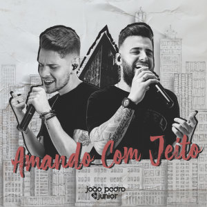 ดาวน์โหลดและฟังเพลง Amando Com Jeito พร้อมเนื้อเพลงจาก João Pedro