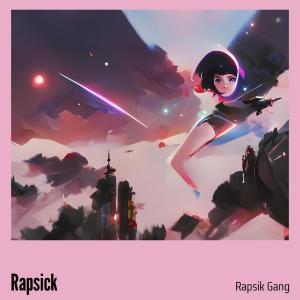 Album Rapsick (Remastered 2023) (Explicit) from RAPSIK GANG