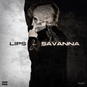 Album Lips/Savanna (Explicit) from 메이훼드