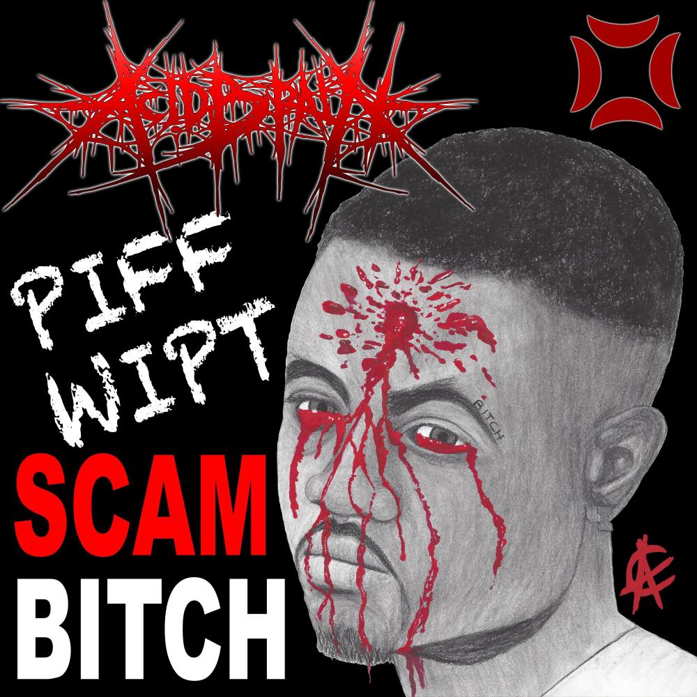 Piff Wipt Scam Bitch (Explicit)