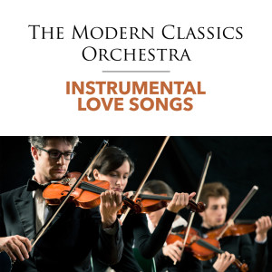 The Modern Classics Orchestra的專輯Instrumental Love Songs