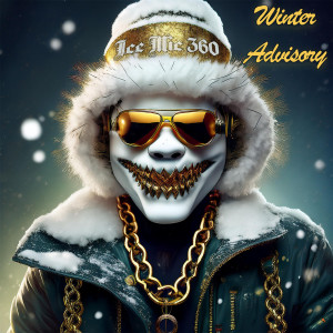 Album Winter Advisory (Explicit) from Ice Mic 360