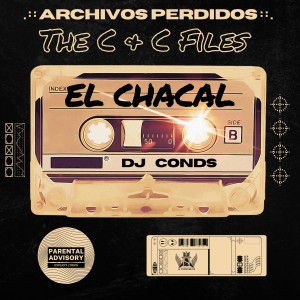 El Chacal的專輯Archivos Perdidos: The C & C Files (Explicit)