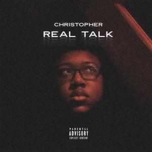 Real Talk (Explicit) dari Christopher