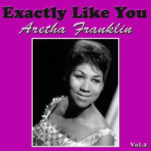 Album Exactly Like You, Vol. 2 from Aretha Franklin