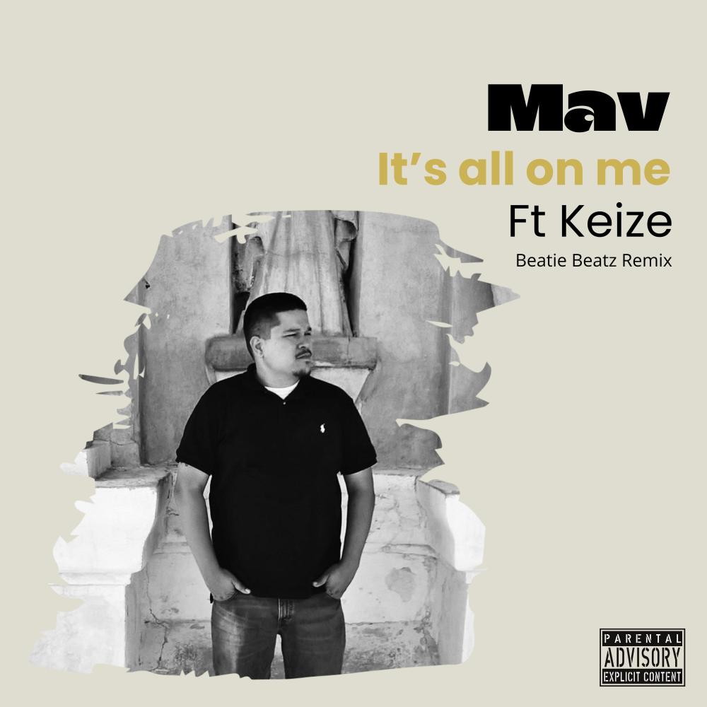 Its all on me (feat. Keize Montoya) (Beatie Beatz Remix|Explicit)