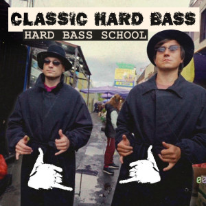 Hard Bass School的專輯Classic Hard Bass