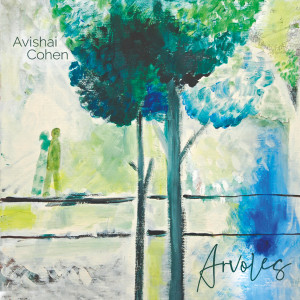 Album Arvoles from Avishai Cohen