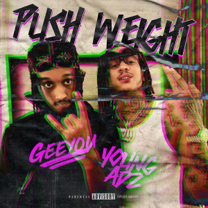 Dengarkan lagu Push Weight (Explicit) nyanyian GeeYou dengan lirik