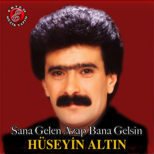 Album Sana Gelen Azap Bana Gelsin from Hüseyin Altın