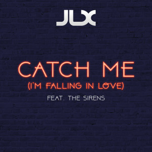 Album Catch Me (I'm Falling in Love) from JLX